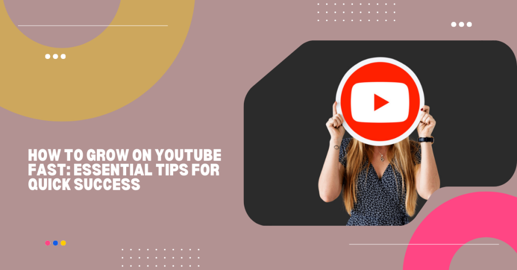 How to Grow on YouTube Fast: The Ultimate 2026 Guide